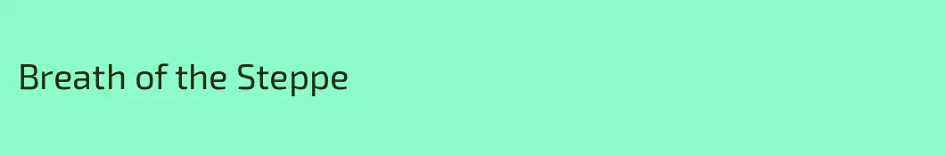 Breath of the Steppe